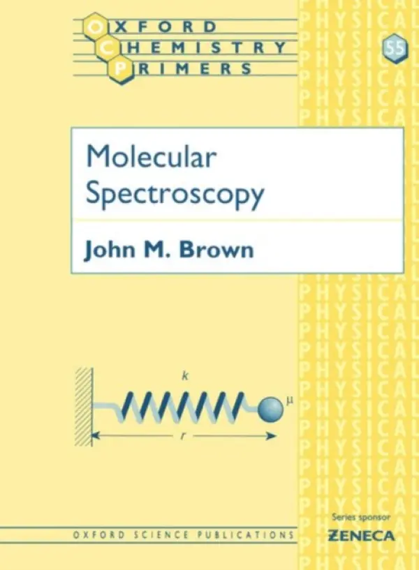 Molecular Spectroscopy - Brown, John M. (Professor of Chemistry, Professor of Chemistry, University of Oxford)