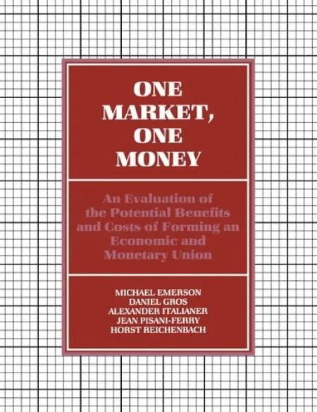 One Market, One Money - Emerson, Michael (Head of Delegation, Head of Delegation, the Commission of the European Communities to the Soviet Union) a Gros, Daniel a Italianer, Alexander