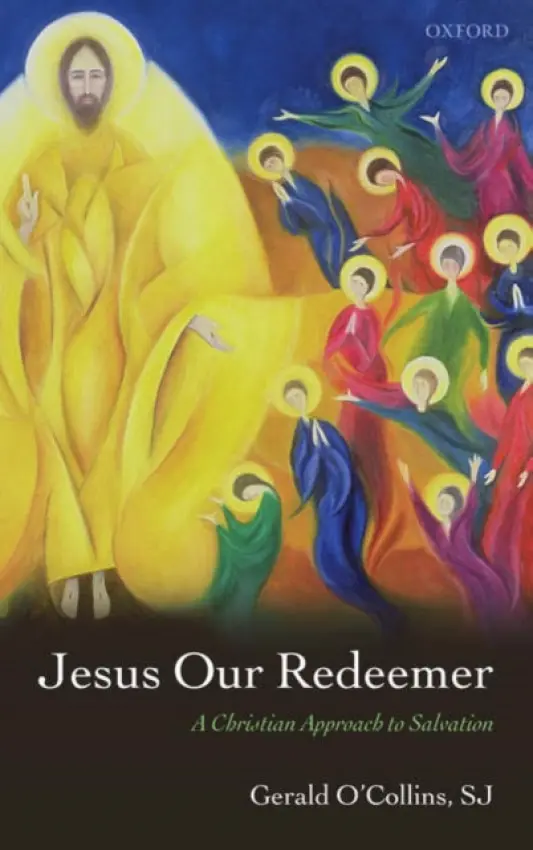 Jesus Our Redeemer - O'Collins, SJ, Gerald (Adjunct Professor, Australian Catholic University)