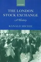 London Stock Exchange - Michie, Ranald (Professor of History, Professor of History, University of Durham)