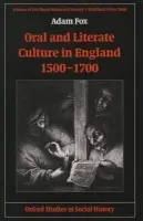 Oral and Literate Culture in England, 1500-1700 - Fox, Adam (, Lecturer in Economic and Social History at the University of Edinburgh)