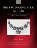 Protogeometric Aegean - Lemos, Irene S. (, Reader in Classical Archaeology at the University of Edinburgh) a Undertaken with the assistance of the Institute for Aegean Prehistory.