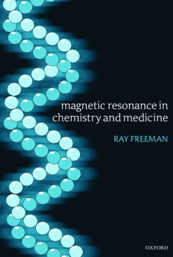 Magnetic Resonance in Chemistry and Medicine - Freeman