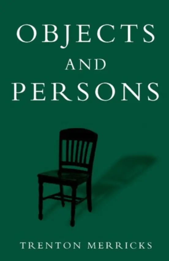 Objects and Persons - Merricks, Trenton (, University of Virginia)