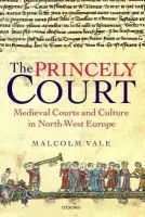 Princely Court - Vale, Malcolm (, Fellow and Tutor in Modern History at St John's College, Oxford)
