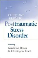 Clinician's Guide to Posttraumatic Stress Disorder