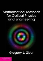 Mathematical Methods for Optical Physics and Engineering - Gbur, Gregory J. (University of North Carolina, Charlotte)