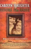 Before The Knife - Slaughter, Carolyn