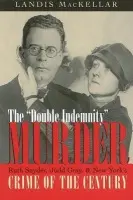 Double Indemnity Murder - Mackellar, Landis