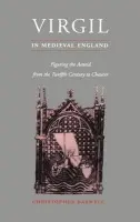 Virgil in Medieval England - Baswell, Christopher (Barnard College, New York)