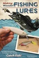 Making Wooden Fishing Lures - Rousseau, Rich