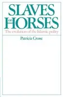 Slaves on Horses - Crone, Patricia