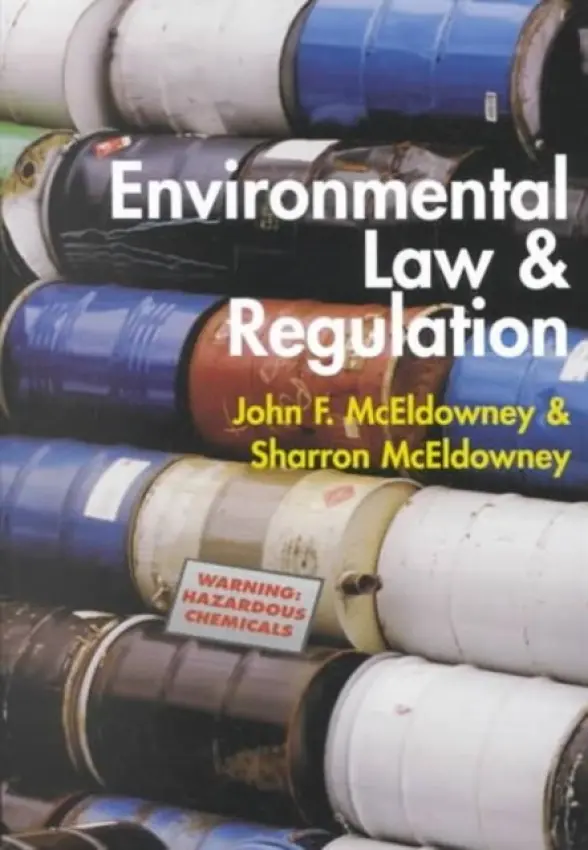 Environmental Law and Regulation - McEldowney, John F. (Professor of Law, Professor of Law, University of Warwick) a McEldowney, Sharron (Senior Lecturer in Environmental Microbiology, Senior Lecturer in Environmental Microbiology, University of Westminster)