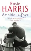 Ambitious Love - Harris, Rosie