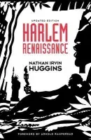 Harlem Renaissance - Huggins, Nathan Irvin (Professor of History, Professor of History, Columbia University)
