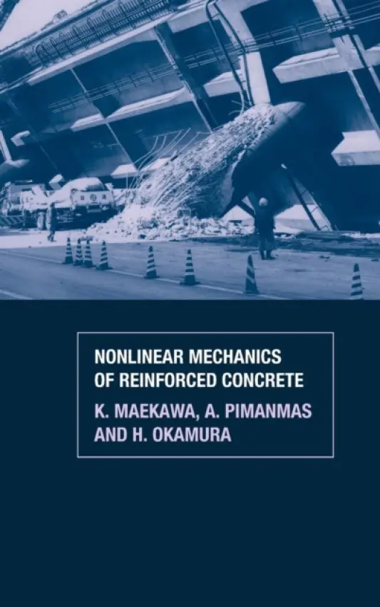 Non-Linear Mechanics of Reinforced Concrete - Maekawa, K. a Okamura, H. a Pimanmas, A.