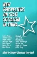 New Perspectives on State Socialism in China - Cheek, Timothy a Saich, Tony