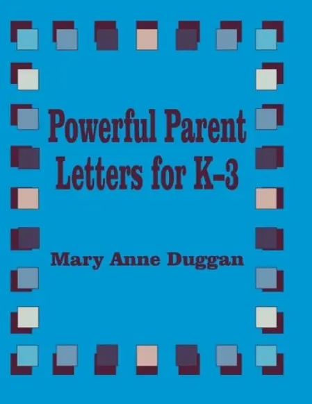 Powerful Parent Letters for K-3 - Duggan, Mary Anne