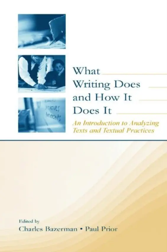 What Writing Does and How It Does It