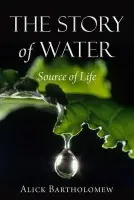 Story of Water - Bartholomew, Alick