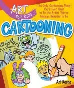Art for Kids: Cartooning - Roche, Art