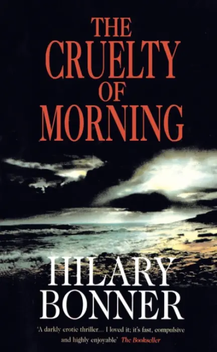 Cruelty Of Morning - Bonner, Hilary