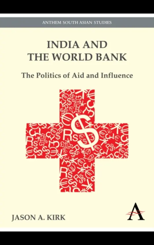 India and the World Bank - Kirk, Jason A.