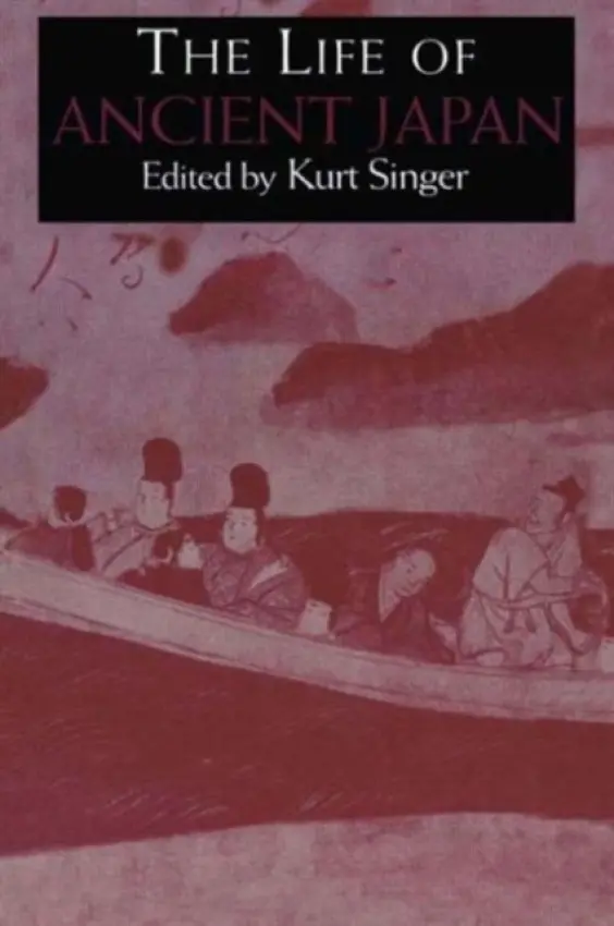 Life of Ancient Japan - Singer, Kurt