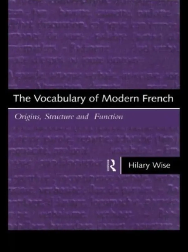 Vocabulary of Modern French - Wise, Hilary