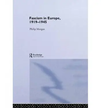 Fascism in Europe, 1919-1945 - Morgan, Philip (University of Hull, UK)