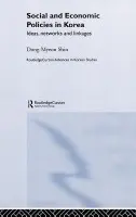 Social and Economic Policies in Korea - Shin, Dong-Myeon