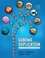 Genome Duplication - DePamphilis, Melvin (National Institute of Child Health and Human Development, USA) a Bell, Stephen (Oxford University, UK)