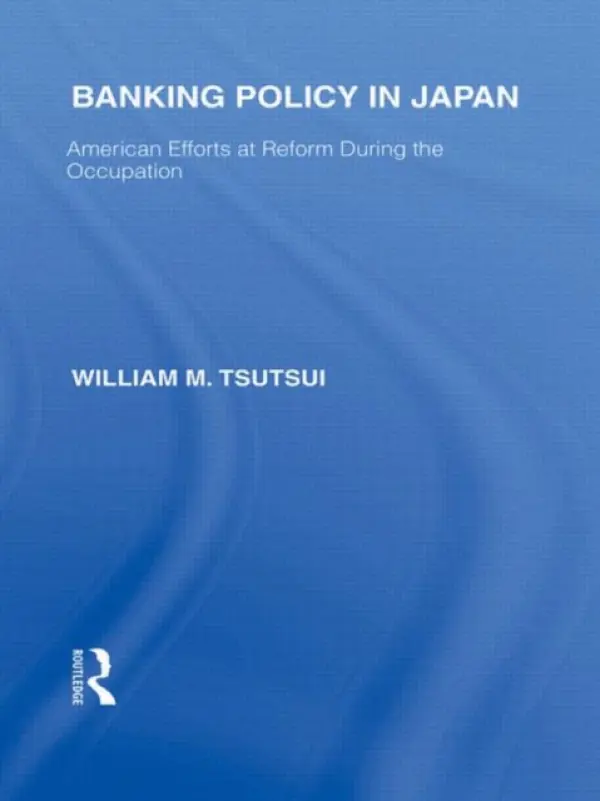 Banking Policy in Japan - Gransden, Antonia