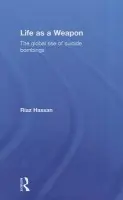 Life as a Weapon - Hassan, Riaz (Flinders University, Australia)