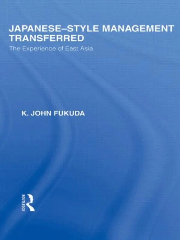 Japanese-Style Management Transferred - Fukuda, K