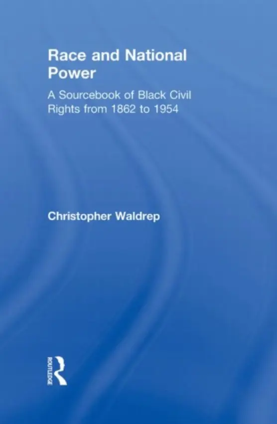 Race and National Power - Waldrep, Christopher (San Francisco State University, USA)