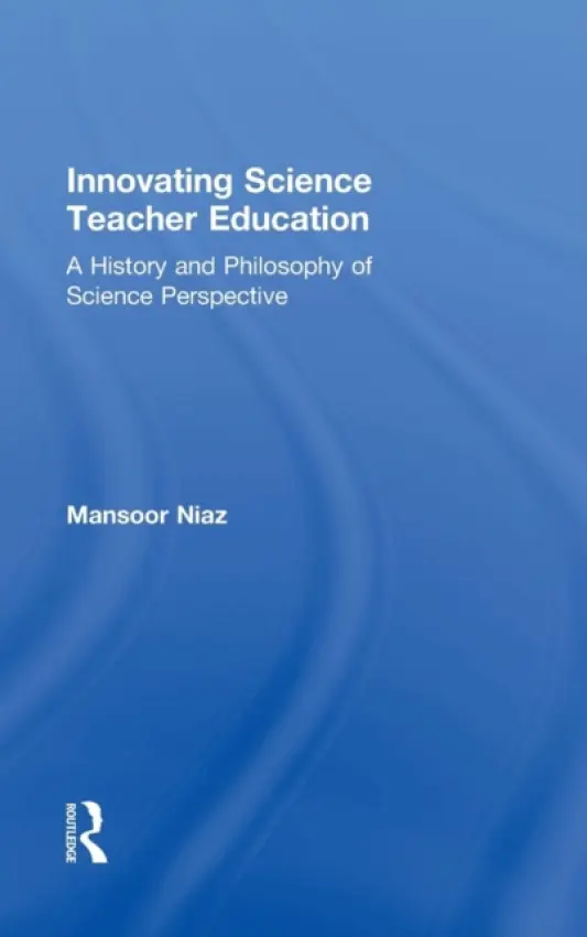 Innovating Science Teacher Education - Niaz, Mansoor