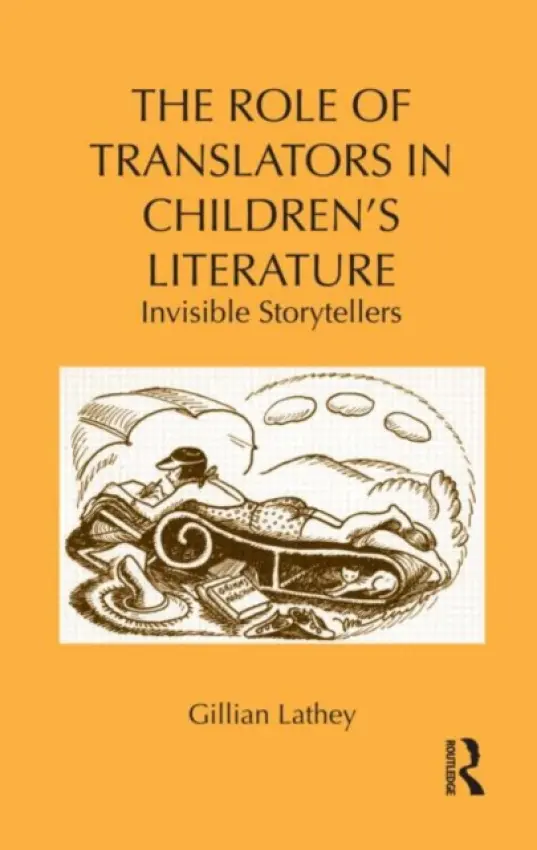 Role of Translators in Children's Literature - Lathey, Gillian (Roehampton University London, UK)