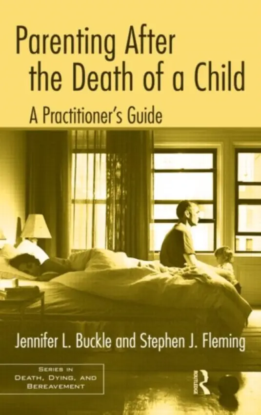 Parenting After the Death of a Child - Buckle, Jennifer L. a Fleming, Stephen J.