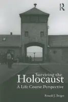 Surviving the Holocaust - Berger, Ronald (University of Wisconsn, Whitewater)
