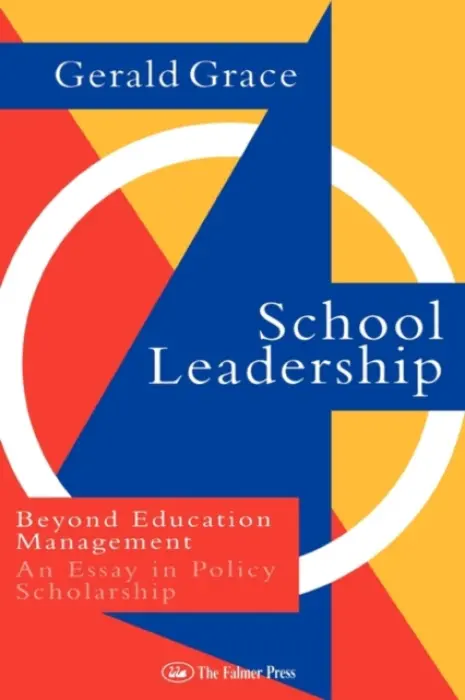 School Leadership - Grace, Professor Gerald a Grace, Gerald