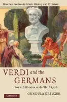 Verdi and the Germans - Kreuzer, Gundula (Yale University, Connecticut)