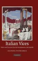 Italian Vices - Patriarca, Silvana (Fordham University, New York)