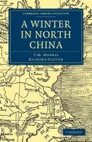 Winter in North China - Morris, T. M. a Glover, Richard