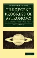 Recent Progress of Astronomy - Loomis, Elias