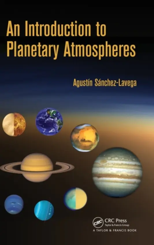 Introduction to Planetary Atmospheres - Sanchez-Lavega, Agustin
