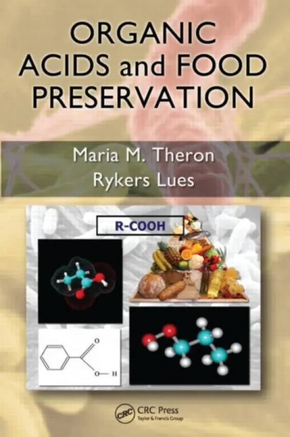 Organic Acids and Food Preservation - Theron, Maria M. a Lues, J. F. Rykers