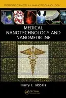 Medical Nanotechnology and Nanomedicine - Tibbals, Harry F. (University of Texas Southwestern Medical Center, Dallas, USA)