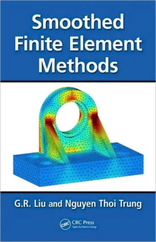 Smoothed Finite Element Methods - Liu, G.R. a Trung, Nguyen
