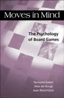 Moves in Mind - Gobet, Fernand a Retschitzki, Jean a de Voogt, Alex